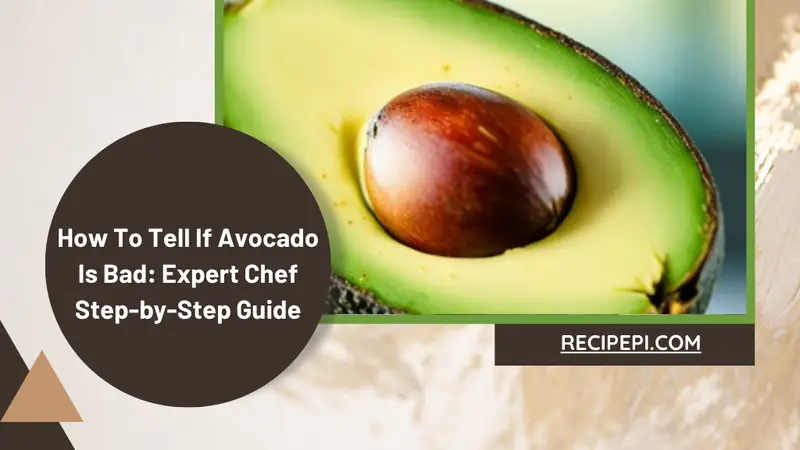 Tell If Avocado Is Bad - photo from the RecipePi guide